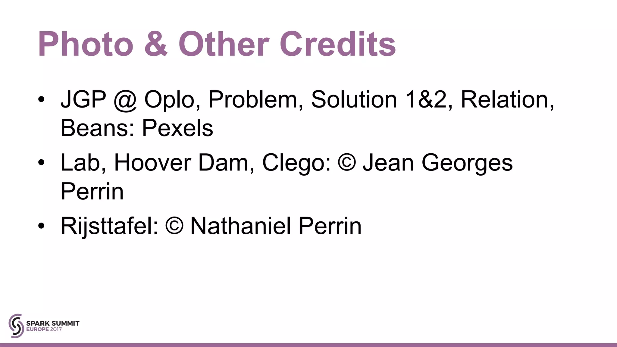 Photo & Other Credits • JGP @ Oplo, Problem, Solution 1&2, Relation, Beans: Pexels • Lab, Hoover Dam, Clego: © Jean Georges Perrin • Rijsttafel: © Nathaniel Perrin 