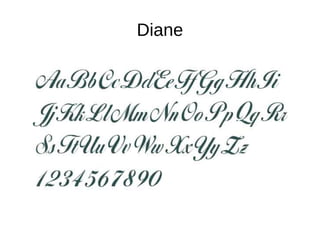 Diane
 