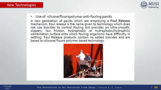 T h e P r e v e n t i o n o f A i r P o l l u t i o n f r o m S h i p s | Y A S S E R B . A . F A R A G
13 October
2020
New Technologies
58
 