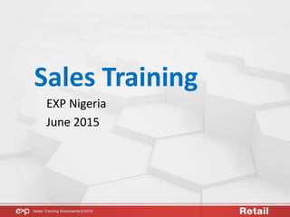 Sales Training
EXP Nigeria
June 2015
 