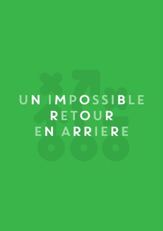 UN IMPOSSIBLE
RETOUR
EN ARRIERE
UN IMPOSSIBLE
RETOUR
EN ARRIERE
 