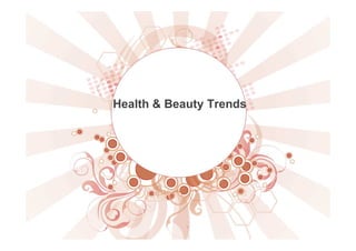 Health & Beauty Trends
 