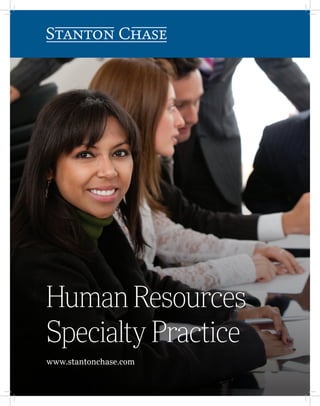 Human Resources
Specialty Practice
www.stantonchase.com
 