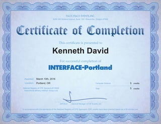 Kenneth David
INTERFACE-Portland
March 10th, 2016
Portland, OR 5
5
 
