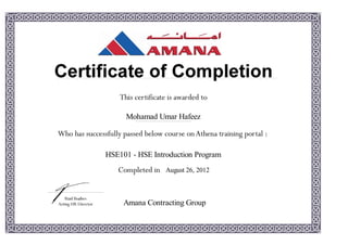 Mohamad Umar Hafeez
HSE101 - HSE Introduction Program
August 26, 2012
Amana Contracting Group
 