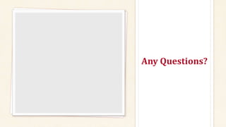 Any Questions?
 