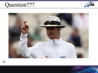 Question???
19
 