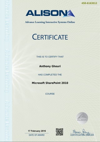 458-6163012
Anthony Ghouri
Microsoft SharePoint 2010
17 February 2016
Powered by TCPDF (www.tcpdf.org)
 