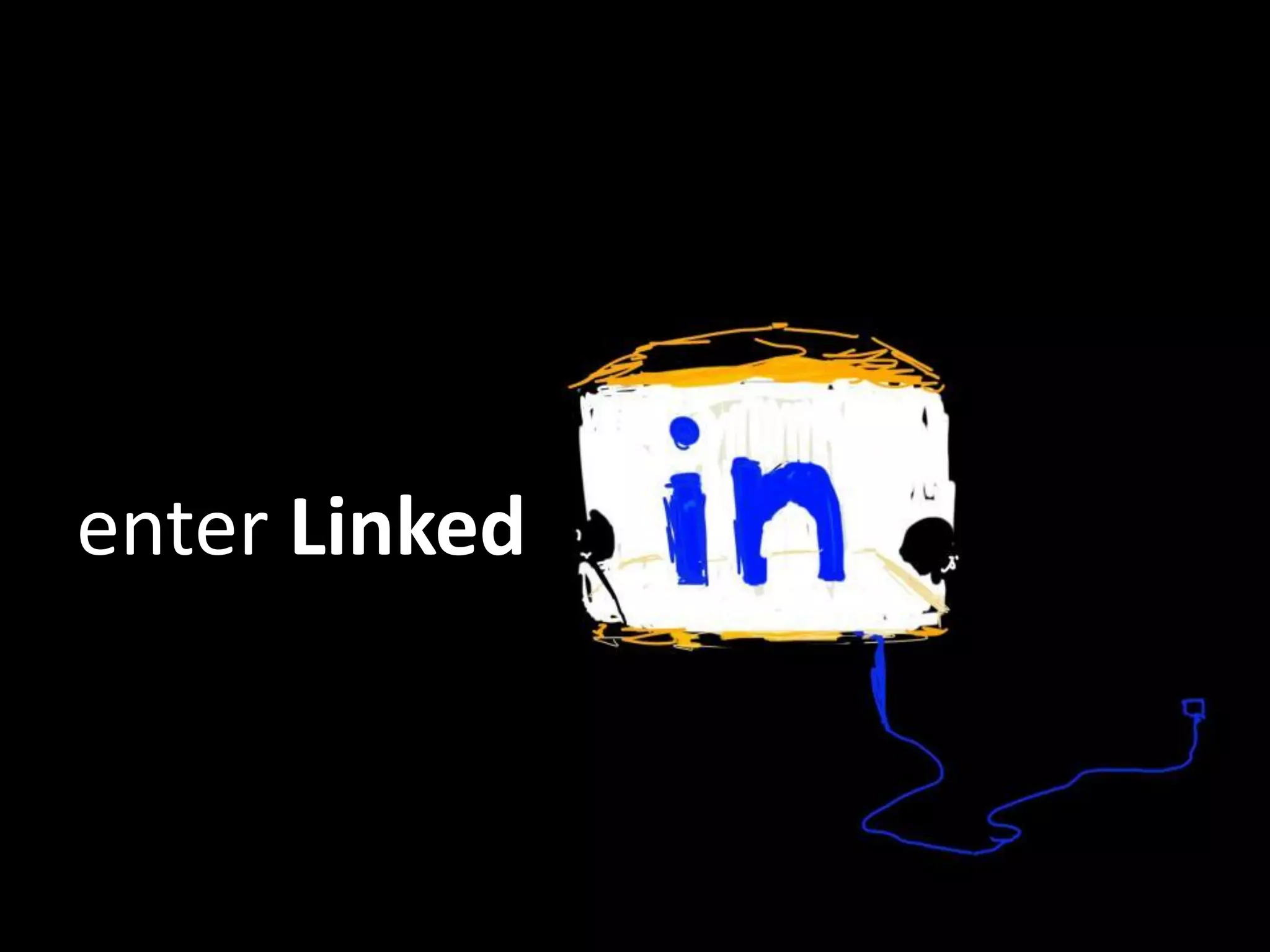enter Linked
 