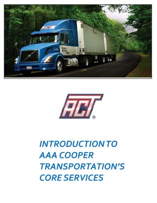 INTRODUCTIONTO
AAA COOPER
TRANSPORTATION’S
CORE SERVICES
 