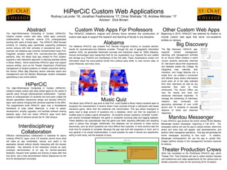 Abstract
The High-Performance Computing in Context (HiPerCiC)
initiative creates custom web sites, called apps, produced
collaboratively by computer science (CS) undergraduates
working with users of those apps. The HiPerCiC effort focuses
primarily on creating apps specifically supporting professors
across campus with their scholarly or educational work. For
example, the Alabama app (recently reimplemented) helps Prof.
Fitzgerald visualize results from reconstruction-era Alabama
elections. Also, the Music Quiz app created for Prof. Epstein
supports a new interactive approach to learning example pieces
in Music History. Some recent/new HiPerCiC apps now support
campus entities, such as the Theater Department (ProdCrews
management of student positions on theater production teams),
the Alumni Office (Big Discovery alumni interview report and
management) and the Manitou Messenger student newspaper
(generating a new online edition).
HiPerCiC Custom Web Applications
Rodney LaLonde ‘16, Jonathan Featherstone ‘17, Omar Shehata ’18, Andrew Altmaier ‘17
Advisor: Dick Brown
HiPerCiC
The High-Performance Computing in Context (HiPerCiC)
initiative creates custom web sites (called apps) for the needs of
specific users, through interdisciplinary collaboration. Typically,
teams of undergraduate CS students and end-users (called the
domain specialists) interactively design and develop HiPerCiC
apps, each person bringing their personal expertise to the effort.
The programmers build HiPerCiC apps over a foundational
framework of code called Hipercore, in order to speed
development, simplify upgrades, and facilitate software sharing
between apps. Over two dozen HiPerCiC apps have been
created to date for persons across the St. Olaf campus.
Alabama
The Alabama HiPerCiC app enables Prof. Michael Fitzgerald (History) to visualize election
results for reconstruction-era Alabama counties. Through the use of geographic information
systems (GIS), we generated historically accurate and interactive maps for 1800s Alabama.
Various technologies were researched both for the visualization (e.g. Highsoft AS and Leaflet)
and storage (e.g. PostGIS and GeoDjango) of this GIS data. These visualizations contain rich
information about the socio-political trends from political party shifts, to voter turnout rates, to
racial influences, and many more.
Music Quiz
The Music Quiz HiPerCiC app aims to help Prof. Louis Epstein’s Music History students learn to
recognize the characteristics of several dozen music excerpts through a self-paced web-based
interactive game, rather than the traditional rote memorization. This app allows managers to
easily input a large amount of questions into a database, which can then be organized in
multiple ways to create a game atmosphere. As students answer questions, complete “Levels”,
and receive immediate feedback, the game is constantly recording data and logging statistics.
These statistics can automatically help the game tune itself, adjusting difficulties and assisting
users in places they struggle. Additionally, this database can be explored to make various
discoveries, such as which questions are more difficult than expected, or what sections take the
most time for students to complete. Because the app was built with expansion in mind, and is
very general in its overall implementation, it could possibly be used in almost any department,
aiding in both study, and the analysis of study.
Custom Web Apps For Professors
The HiPerCiC initiative’s original and primary focus remains the construction of
custom web apps to support the research and teaching of faculty in any discipline.
Other Custom Web Apps
Beginning in 2015, HiPerCiC has widened its mission to
include custom web apps that serve non-academic
entities on campus.
Theater Production Crews
Work has completed on the ProdCrews HiPerCiC app, which
Theater Prof. Todd Edwards will use to collect student interests
and preferences and make assignments for the various jobs on
theater production crews for the upcoming 2015-16 season.
Interdisciplinary
Collaboration
Effective interdisciplinary collaboration is essential for teams
creating HiPerCiC apps, since CS students cannot know what
will make an app comfortable, natural, and useful in the
application domain without directly interacting with the domain
specialist. Key elements of the interaction include an early
prototype demonstration of an app for domain-specialist
feedback, frequent brief updates and sharing of ideas after that
first demo, and a final demonstration before deployment as the
time for development concludes.
The Big Discovery HiPerCiC app
supports contact management,
reporting, and management activities
for an Alumni Office initiative in which
current students personally interview
St. Olaf alumni about their experiences
and attitudes toward the College. By
integrating map, calendar, text,
checkbox, and image features into a
single form, we created a convenient
and efficient place where interviewers
could enter all of the data collected
from their interviews as well as any
expenses they wish to have
reimbursed. The Alumni Office can
view the results and track and
reimburse interviewer expenses. To
manage the scheduling of interviews,
research was conducted into
geocoding addresses of over 4,000
alumni and 15 students to calculate
distance of travel and maximize
happiness.
Manitou Messenger
A new HiPerCiC app produce the online version of the Manitou
Messenger student newspaper, beginning in Fall 2015. The
newspaper editors will use the app to upload articles, determine
where and when they will appear, add advertisements, and
perform other managerial operations. That app will generate the
online newspaper according to that input. In addition,
Messenger photographers will use the app to upload their
images (without access to the management functions reserved
for editors).
Big Discovery
 