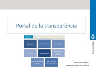 Portal de la transparència
Imma Castelló Segovia
Número de registre: 2015 - 094234
 