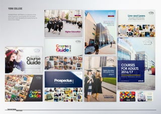 Tom Bastiman
	 Portfolio
YORK COLLEGE
PROMOTIONAL MATERIALS | A collection of the
other Prospectus, Course guides and new starter
documents I have designed and created during my
time at York College.
 