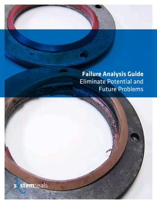 Failure Analysis Guide
Eliminate Potential and
Future Problems
 