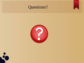Questions?
 