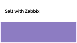 Salt with Zabbix
 