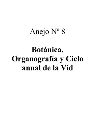 A8. botanica, organografia y ciclo anual vid