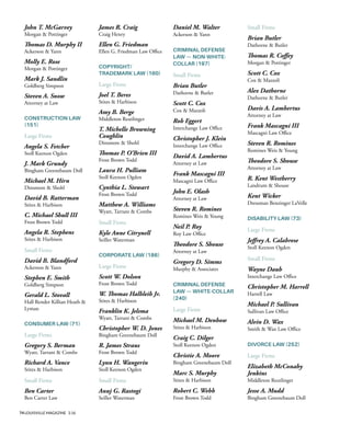 74 LOUISVILLE MAGAZINE 3.16
John T. McGarvey
Morgan & Pottinger
Tomas D. Murphy II
Ackerson & Yann
Molly E. Rose
Morgan & Pottinger
Mark J. Sandlin
Goldberg Simpson
Steven A. Snow
Attorney at Law
CONSTRUCTION LAW
(151)
Large Firms
Angela S. Fetcher
Stoll Keenon Ogden
J. Mark Grundy
Bingham Greenebaum Doll
Michael M. Hirn
Dinsmore & Shohl
David B. Ratterman
Stites & Harbison
C. Michael Shull III
Frost Brown Todd
Angela R. Stephens
Stites & Harbison
Small Firms
David B. Blandford
Ackerson & Yann
Stephen E. Smith
Goldberg Simpson
Gerald L. Stovall
Hall Render Killian Heath &
Lyman
CONSUMER LAW (71)
Large Firms
Gregory S. Berman
Wyatt, Tarrant & Combs
Richard A. Vance
Stites & Harbison
Small Firms
Ben Carter
Ben Carter Law
James R. Craig
Craig Henry
Ellen G. Friedman
Ellen G. Friedman Law Ofce
COPYRIGHT/
TRADEMARK LAW (160)
Large Firms
Joel T. Beres
Stites & Harbison
Amy B. Berge
Middleton Reutlinger
T. Michelle Browning
Coughlin
Dinsmore & Shohl
Tomas P. O’Brien III
Frost Brown Todd
Laura H. Pulliam
Stoll Keenon Ogden
Cynthia L. Stewart
Frost Brown Todd
Matthew A. Williams
Wyatt, Tarrant & Combs
Small Firms
Kyle Anne Citrynell
Seiller Waterman
CORPORATE LAW (186)
Large Firms
Scott W. Dolson
Frost Brown Todd
W. Tomas Halbleib Jr.
Stites & Harbison
Franklin K. Jelsma
Wyatt, Tarrant & Combs
Christopher W. D. Jones
Bingham Greenebaum Doll
R. James Straus
Frost Brown Todd
Lynn H. Wangerin
Stoll Keenon Ogden
Small Firms
Anuj G. Rastogi
Seiller Waterman
Daniel M. Walter
Ackerson & Yann
CRIMINAL DEFENSE
LAW — NON-WHITE-
COLLAR (197)
Small Firms
Brian Butler
Dathorne & Butler
Scott C. Cox
Cox & Mazzoli
Rob Eggert
Interchange Law Ofce
Christopher J. Klein
Interchange Law Ofce
David A. Lambertus
Attorney at Law
Frank Mascagni III
Mascagni Law Ofce
John E. Olash
Attorney at Law
Steven R. Romines
Romines Weis & Young
Neil P. Roy
Roy Law Ofce
Teodore S. Shouse
Attorney at Law
Gregory D. Simms
Murphy & Associates
CRIMINAL DEFENSE
LAW — WHITE-COLLAR
(240)
Large Firms
Michael M. Denbow
Stites & Harbison
Craig C. Dilger
Stoll Keenon Ogden
Christie A. Moore
Bingham Greenebaum Doll
Marc S. Murphy
Stites & Harbison
Robert C. Webb
Frost Brown Todd
Small Firms
Brian Butler
Dathorne & Butler
Tomas R. Cofey
Morgan & Pottinger
Scott C. Cox
Cox & Mazzoli
Alex Dathorne
Dathorne & Butler
Davis A. Lambertus
Attorney at Law
Frank Mascagni III
Mascagni Law Ofce
Steven R. Romines
Romines Weis & Young
Teodore S. Shouse
Attorney at Law
R. Kent Westberry
Landrum & Shouse
Kent Wicker
Dressman Benzinger LaVelle
DISABILITY LAW (73)
Large Firms
Jefrey A. Calabrese
Stoll Keenon Ogden
Small Firms
Wayne Daub
Interchange Law Ofce
Christopher M. Harrell
Harrell Law
Michael P. Sullivan
Sullivan Law Ofce
Alvin D. Wax
Smith & Wax Law Ofce
DIVORCE LAW (252)
Large Firms
Elizabeth McConahy
Jenkins
Middleton Reutlinger
Jesse A. Mudd
Bingham Greenebaum Doll
 