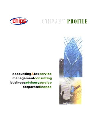 COMPANYCOMPANY PROFILEPROFILE
accounting&taxservice
managementconsulting
businessadvisoryservice
corporatefinance
 
