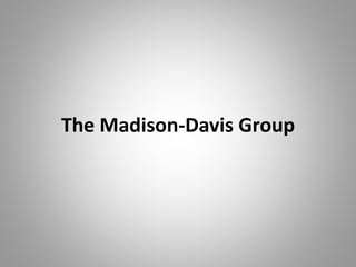 The Madison-Davis Group
 