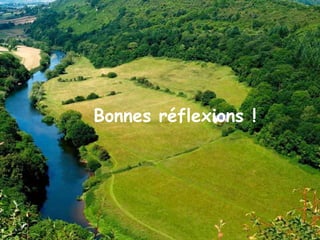Bonnes réflexions !
 