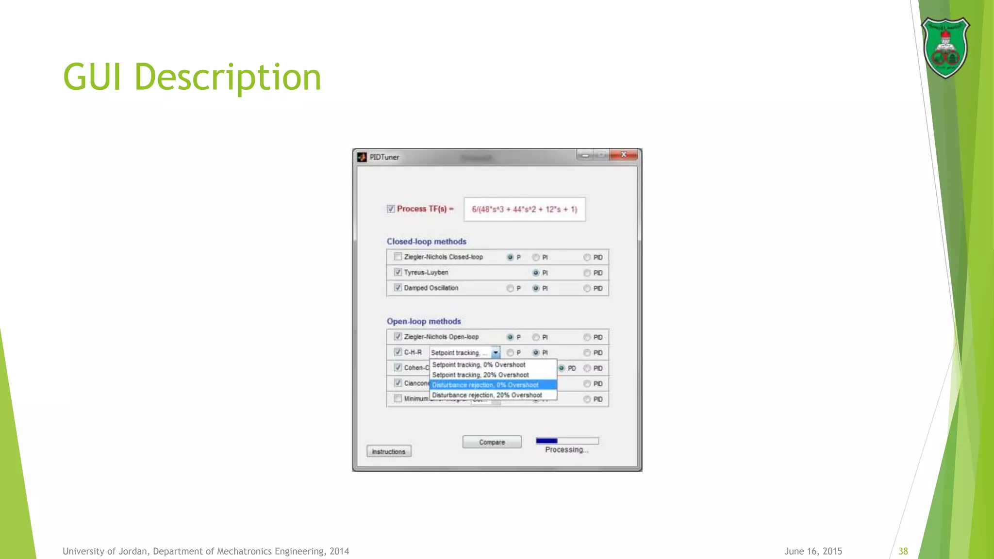 GUI Description
June 16, 2015 38University of Jordan, Department of Mechatronics Engineering, 2014
 