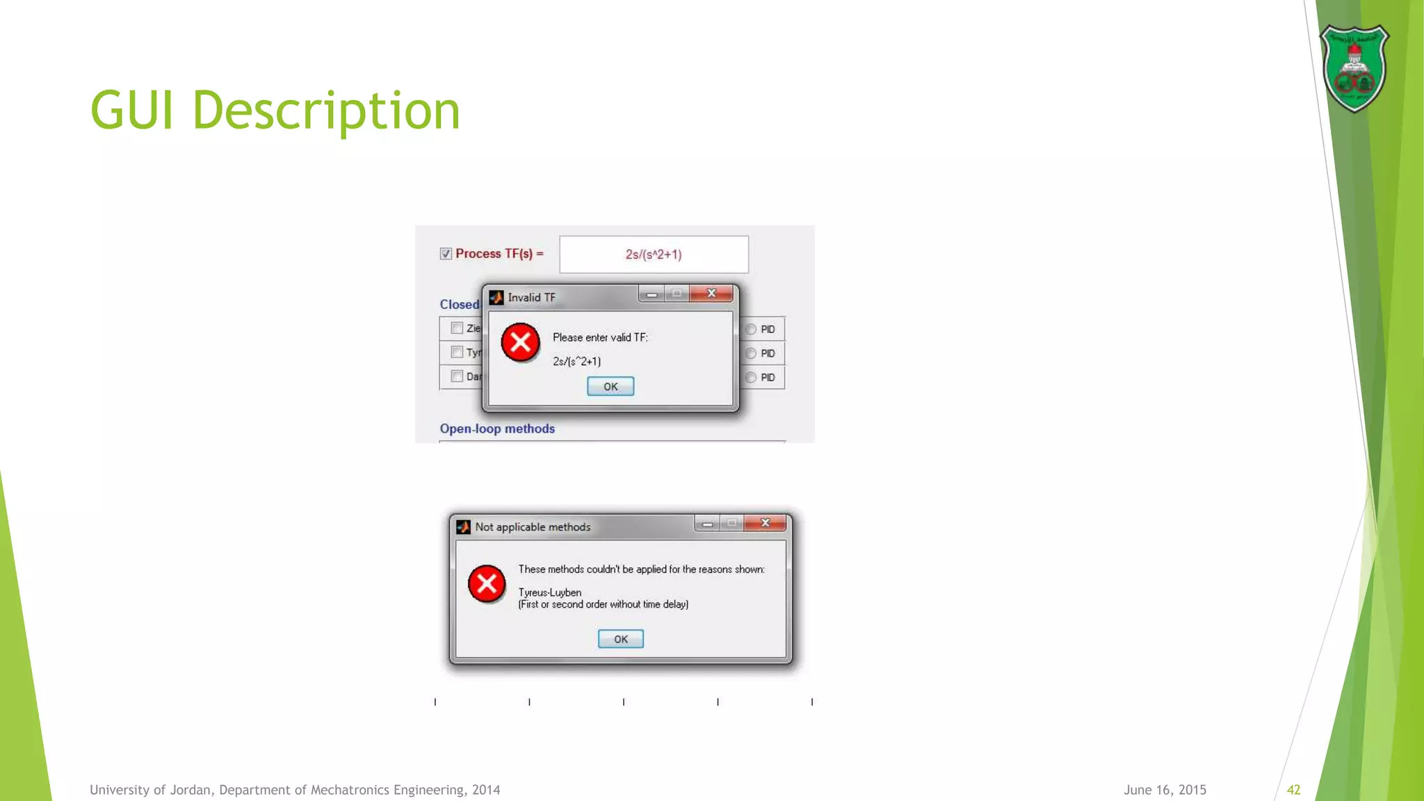 GUI Description
June 16, 2015 42University of Jordan, Department of Mechatronics Engineering, 2014
 