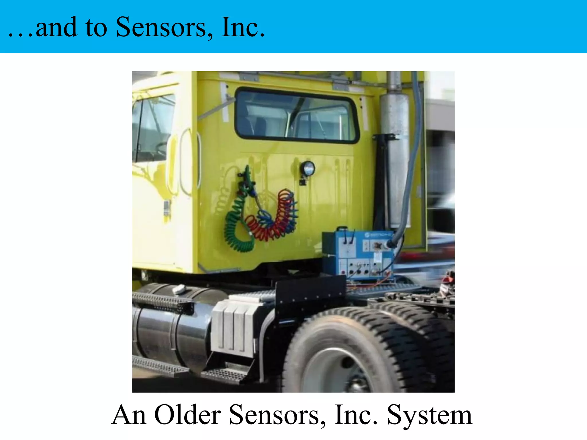 An Older Sensors, Inc. System
…and to Sensors, Inc.
 