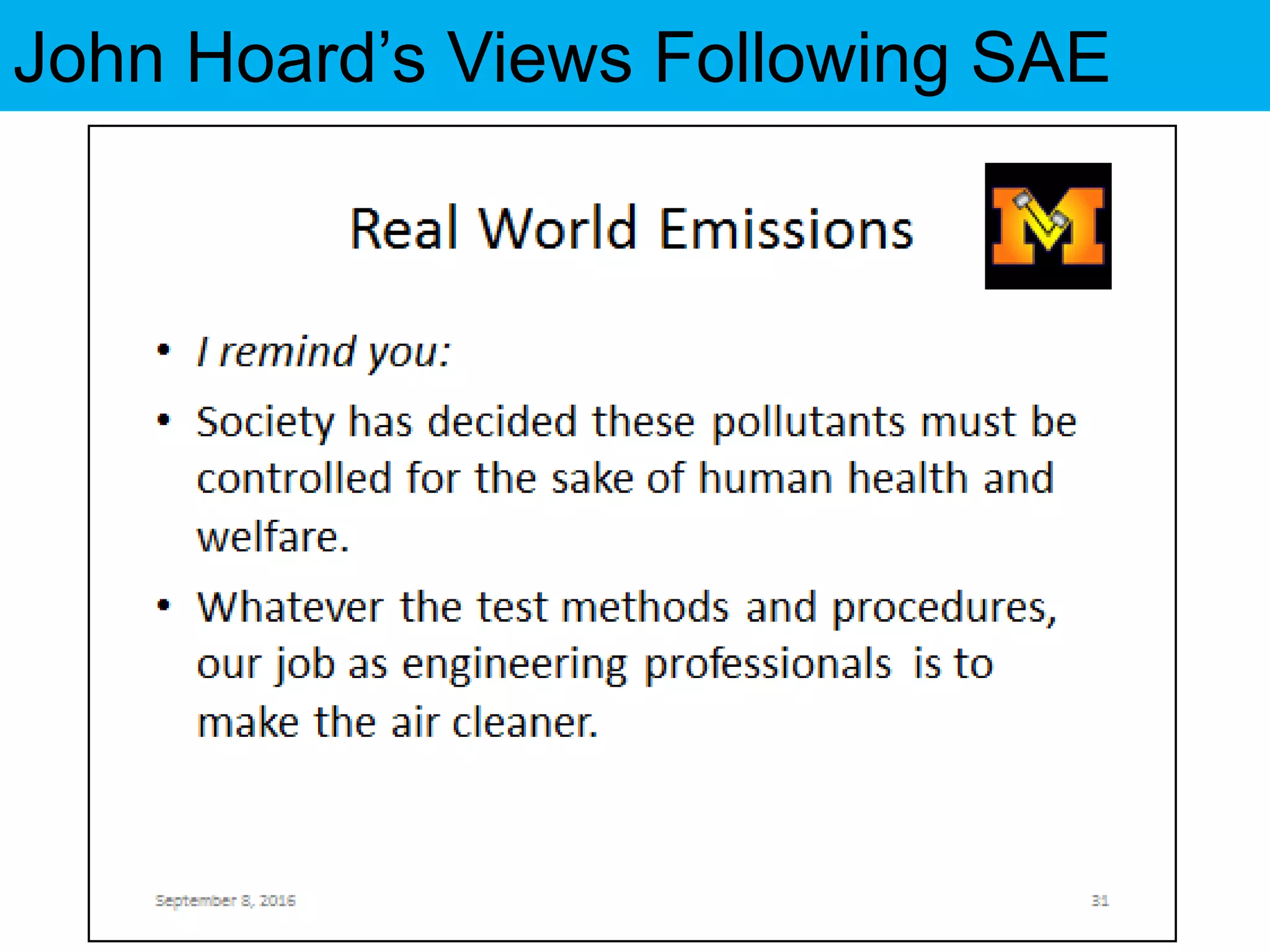 John Hoard’s Views Following SAE
 