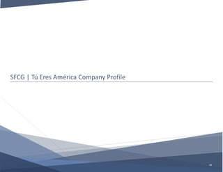 SFCG | Tú Eres América Company Profile
11
 