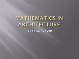 SHAYAN WAZIR
 