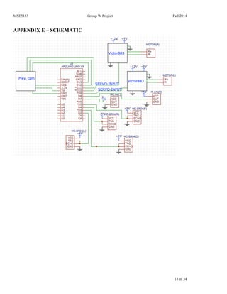 MSE5183 Group W Project Fall 2014
18 of 34
APPENDIX E – SCHEMATIC
 