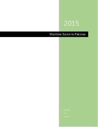 2015
Saif Syed
UPS
1/1/2015
Maritime Sector in Pakistan
 