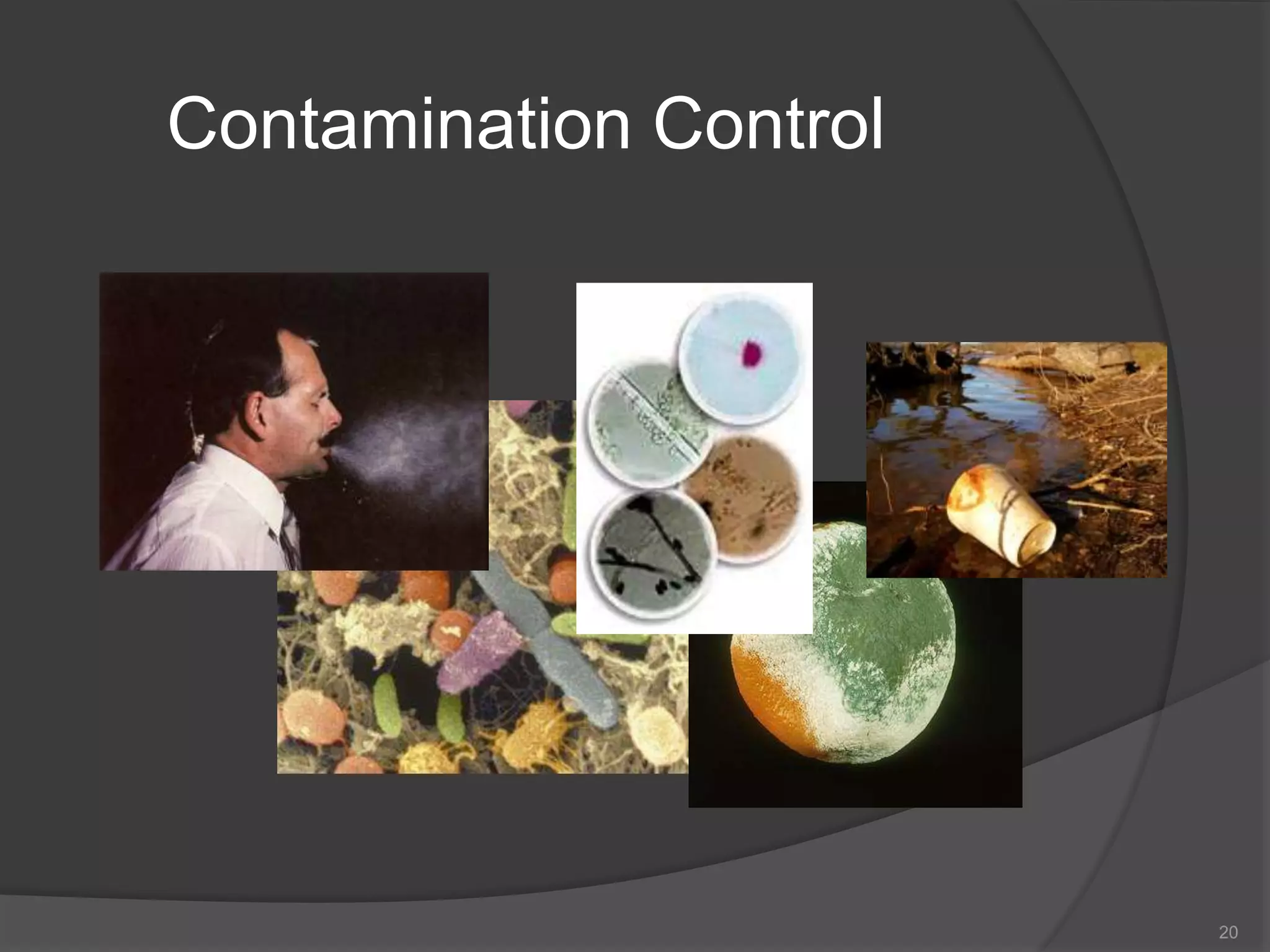 Contamination Control
20
 