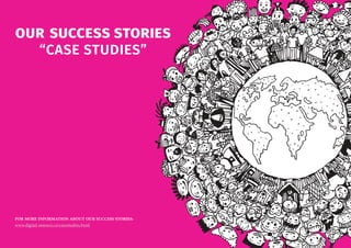 16
OUR SUCCESS STORIES
“CASE STUDIES”
FOR MORE INFORMATION ABOUT OUR SUCCESS STORIES:
www.digital-essence.co/casestudies.html
 