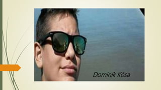 Dominik Kósa
 