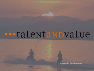 www.talentandvalue.es
 