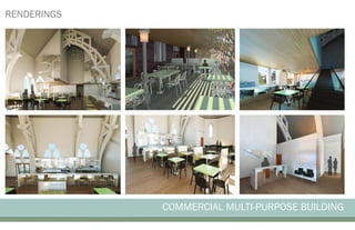 COMMERCIAL MULTI-PURPOSE BUILDING
RENDERINGS
 