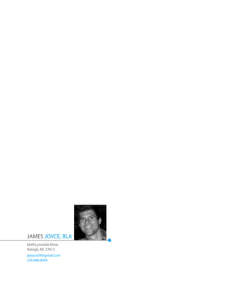 JAMES JOYCE, RLA
6649 Lynndale Drive
Raleigh, NC 27612
jajoyce09@gmail.com
336.686.6688
 