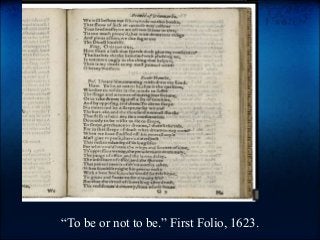 “To be or not to be.” First Folio, 1623.
 