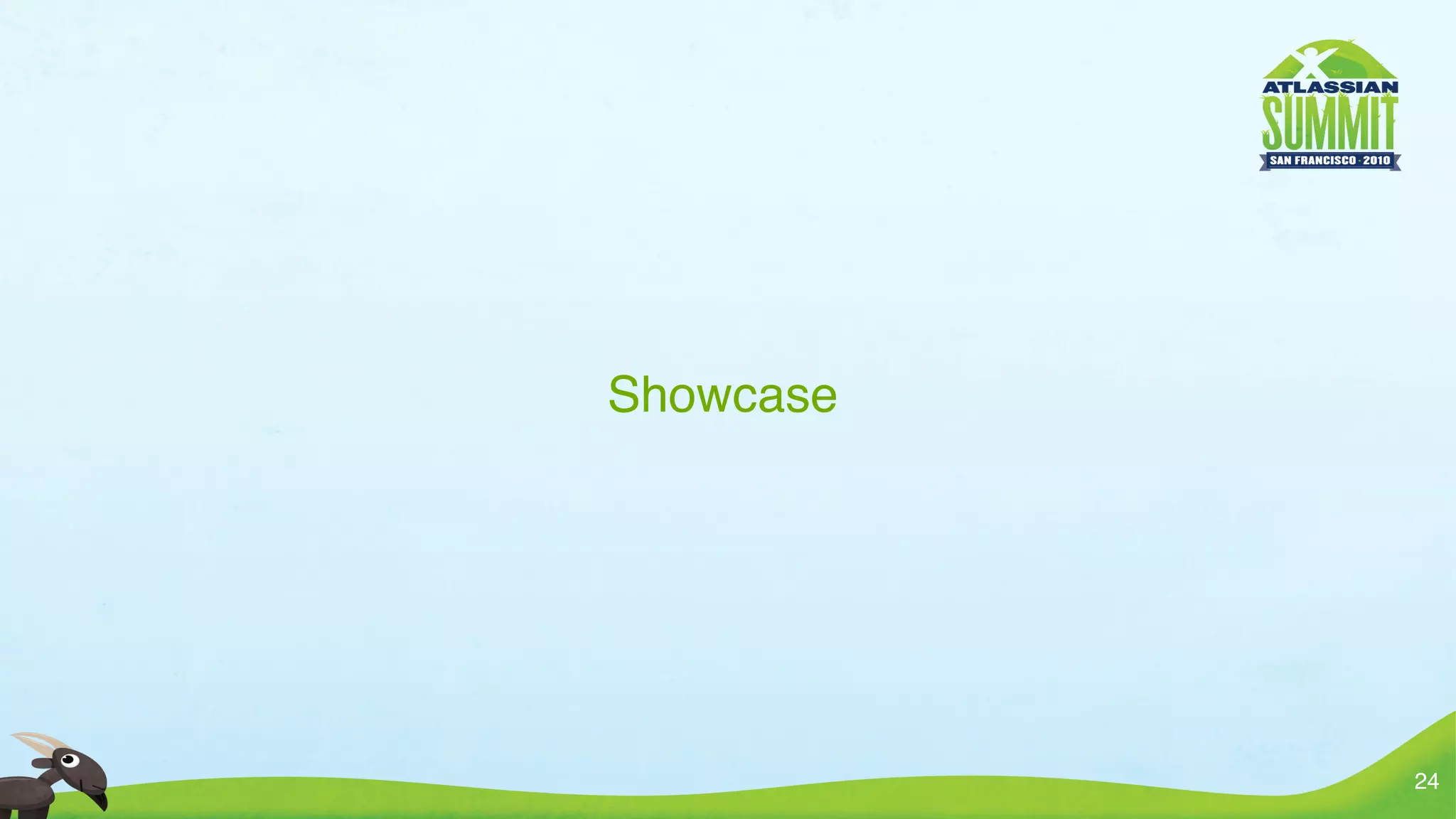 Showcase




           24
 