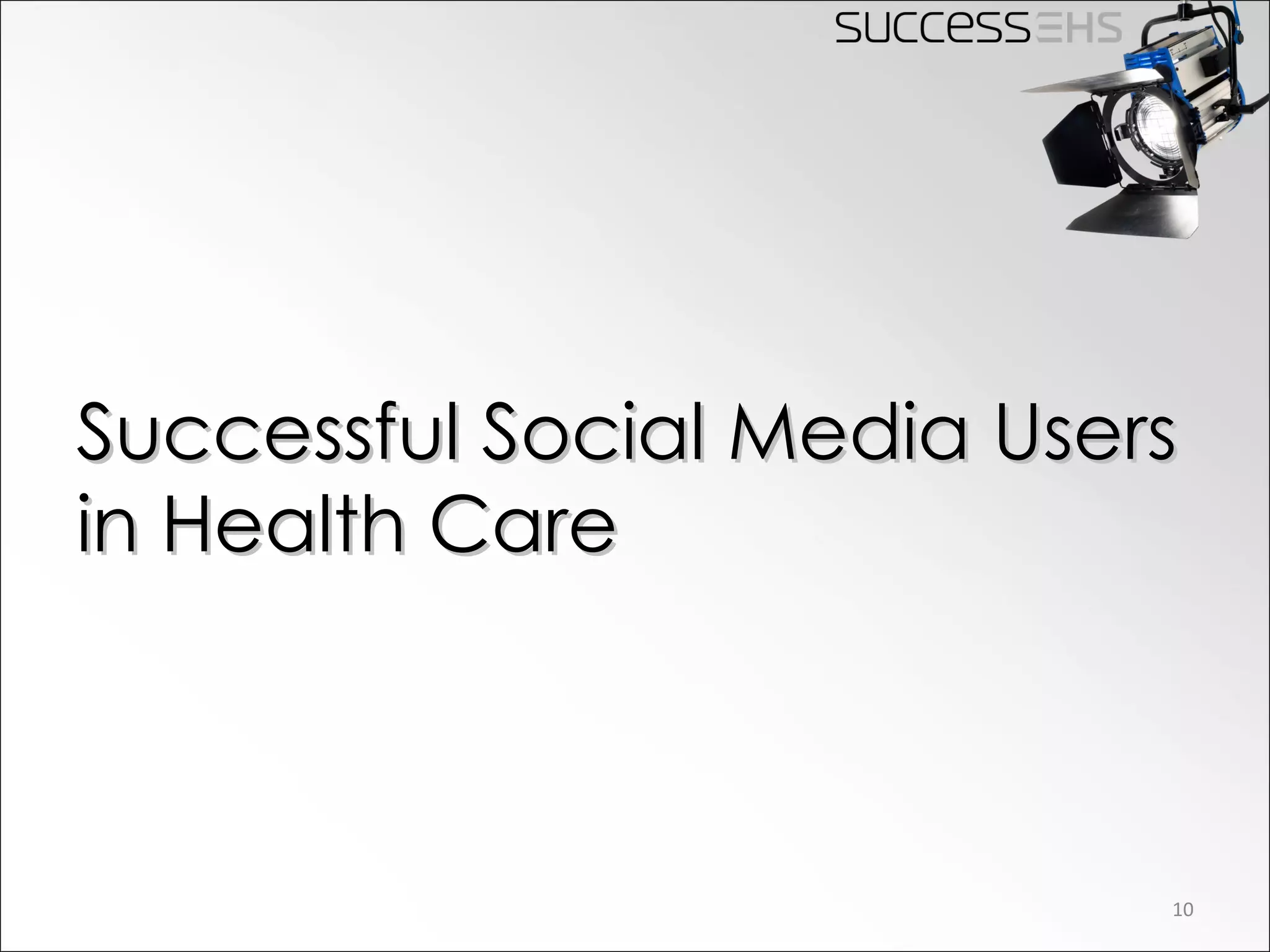 Successful Social Media Users in Health Care 