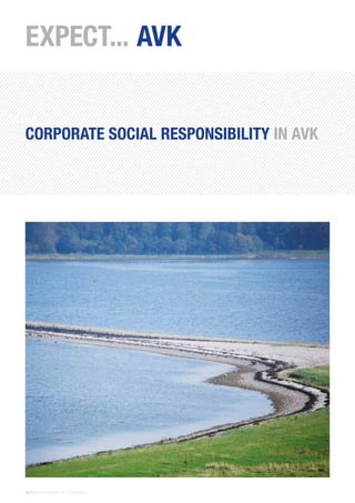 12 | THE AVK GROUP OF COMPANIES
EXPECT... AVK
CORPORATE SOCIAL RESPONSIBILITY IN AVK
 
