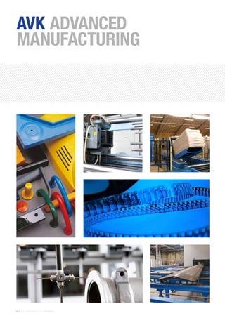 40 | THE AVK GROUP OF COMPANIES
AVK ADVANCED
MANUFACTURING
 