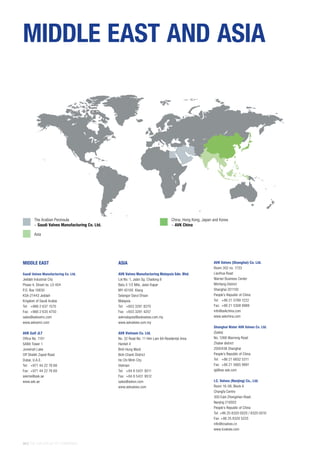 46 | THE AVK GROUP OF COMPANIES
MIDDLE EAST AND ASIA
MIDDLE EAST
Saudi Valves Manufacturing Co. Ltd.
Jeddah Industrial City
Phase 4, Street no. LO 404
P.O. Box 10830
KSA-21443 Jeddah
Kingdom of Saudi Arabia
Tel: 	 +966 2 637 1570
Fax:	 +966 2 635 4750
sales@avksvmc.com
www.avksvmc.com
AVK Gulf JLT
Office No. 1101
SABA Tower 1
Jumeirah Lake
Off Sheikh Zayed Road
Dubai, U.A.E.
Tel: 	 +971 44 22 76 68
Fax:	 +971 44 22 76 69
avkme@avk.ae
www.avk.ae
ASIA
AVK Valves Manufacturing Malaysia Sdn. Bhd.
Lot No. 1, Jalan Sg. Chadong 8
Batu 5 1/2 Mile, Jalan Kapar
MY-42100 Klang
Selangor Darul Ehsan
Malaysia
Tel: 	 +603 3291 8270
Fax:	 +603 3291 4257
avkmalaysia@avkvalves.com.my
www.avkvalves.com.my
­AVK Vietnam Co. Ltd.
No. 32 Road No. 11 Him Lam 6A Residental Area
Hamlet 4
Binh Hung Ward
Binh Chanh District
Ho Chi Minh City
Vietnam
Tel:	 +84 8 5431 9511
Fax:	 +84 8 5431 9512
sales@avkvn.com
www.avkvalves.com
AVK Valves (Shanghai) Co. Ltd.
Room 302 no. 1733
LianHua Road
Warner Business Center
MinHang District
Shanghai 201100
People’s Republic of China
Tel:	 +86 21 5789 1222
Fax:	 +86 21 5308 9989
info@avkchina.com
www.avkchina.com
Shanghai Water AVK Valves Co. Ltd.
(Sales)
No. 1268 Wanrong Road
Zhabei district
2000436 Shanghai
People’s Republic of China
Tel:	 +86 21 6652 5311
Fax:	 +86 21 5665 9991
sjj@sw-avk.com
I.C. Valves (Nanjing) Co., Ltd.
Room 16-08, Block A
Changfa Centre
300 East Zhongshan Road
Nanjing 210002
People’s Republic of China
Tel: +86 25 8320 0020 / 8320 0010
Fax: +86 25 8320 5225
info@icvalves.cn
www.icvalves.com
The Arabian Peninsula
– Saudi Valves Manufacturing Co. Ltd.
China, Hong Kong, Japan and Korea
– AVK China
Asia
 
