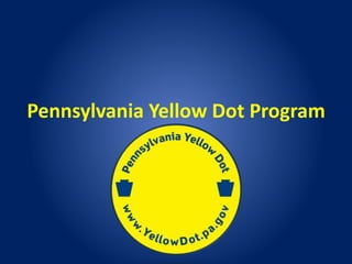 Pennsylvania Yellow Dot Program
 