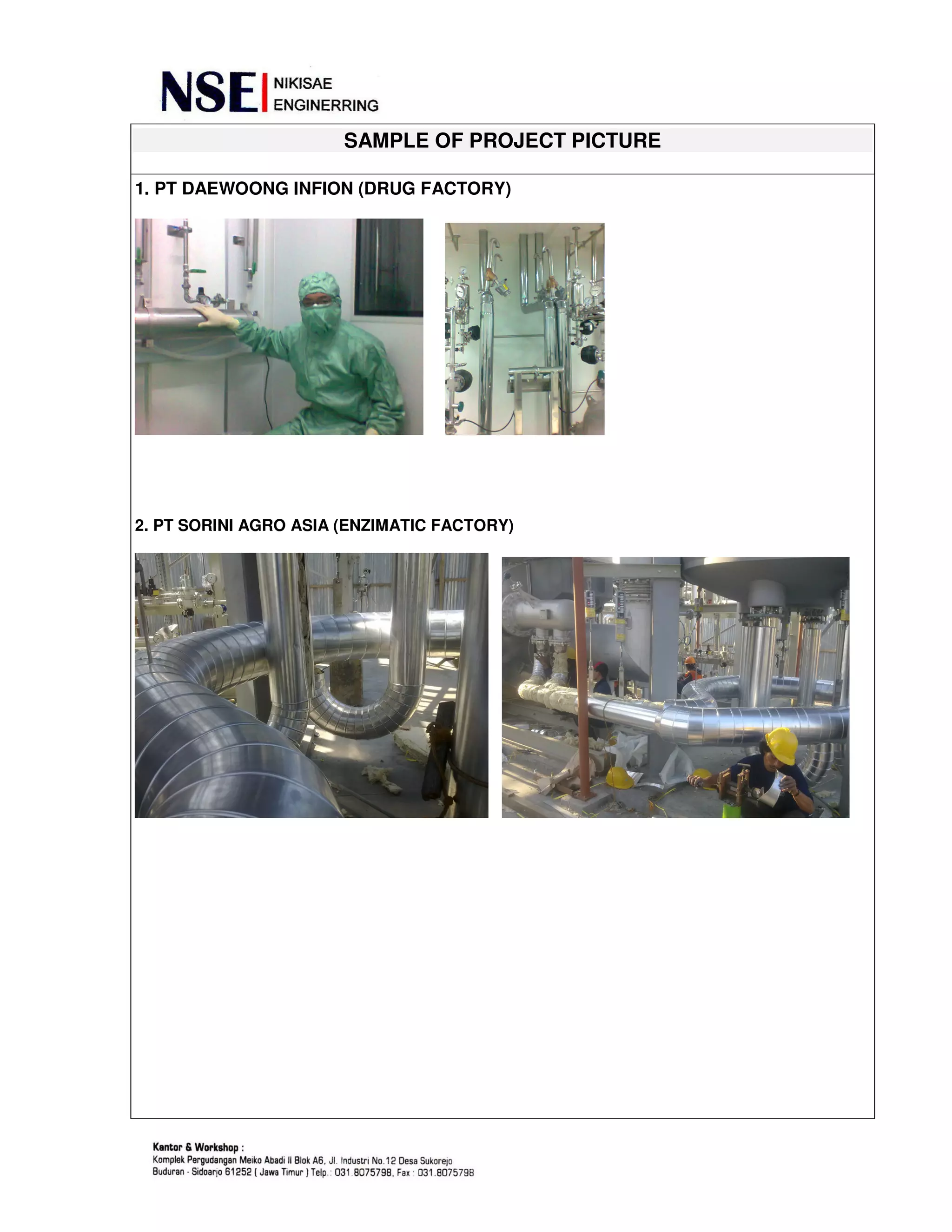 SAMPLE OF PROJECT PICTURE
1. PT DAEWOONG INFION (DRUG FACTORY)
2. PT SORINI AGRO ASIA (ENZIMATIC FACTORY)
 