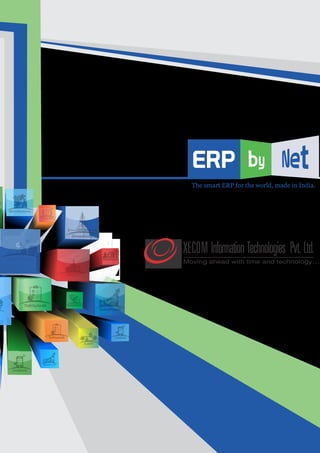 ERP 
The smart ERP for the world, made in India. 
 