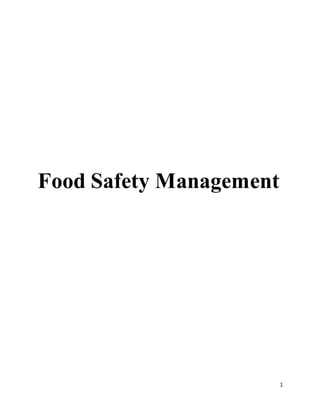 1
Food Safety Management
 