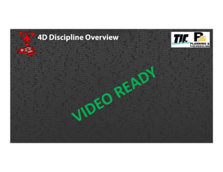 4D Discipline Overview
 